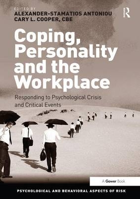 Coping, Personality and the Workplace -  Alexander-Stamatios Antoniou,  Cary L. Cooper