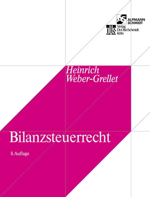 Bilanzsteuerrecht - Heinrich Weber-Grellet