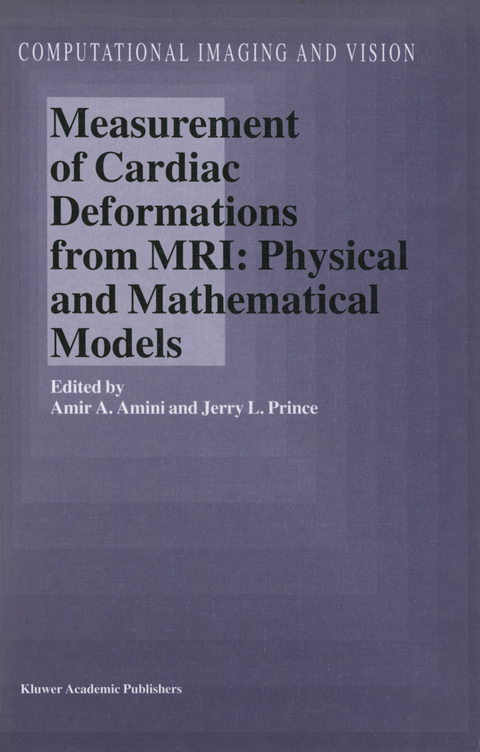 Measurement of Cardiac Deformations from MRI: Physical and Mathematical Models - 