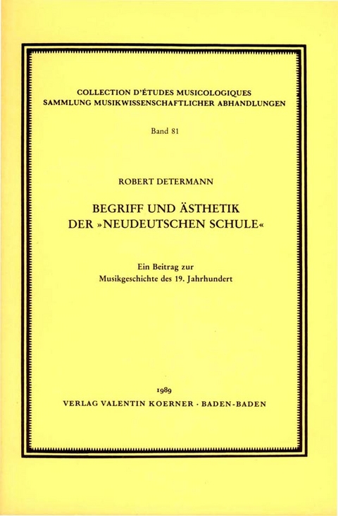 Begriff und Ästhetik der "Neudeutschen Schule" - Robert Determann