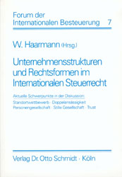 Unternehmensstrukturen und Rechtsformen im Internationalen Steuerrecht - 