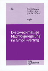 Die zweckmässige Nachfolgeregelung im GmbH-Vertrag - Eberhard Nagler