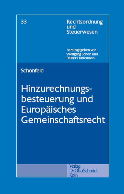 Hinzurechnungsbesteuerung und Europäisches Gemeinschaftsrecht - Jens Schönfeld