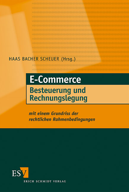 E-Commerce - Besteuerung und Rechnungslegung - Martin Zehetmair, Michael Schwenke, Michael Wichmann, Wolfgang Hedel, Reinhold Lindner