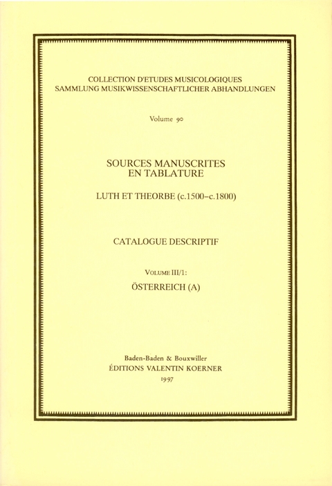 Sources manuscrites en tablature. Tabulaturen in Handschriften. Laute und Théorbe / Sources manuscrites en tablature. Luth et théorbe (c.1500-c.1800). Catalogue descriptif. Tabulaturen in Handschriften. Laute und Théorbe. Beschreibendes Verzeichnis. - Christian Meyer