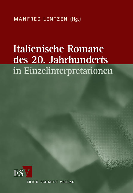 Italienische Literatur des 20. Jahrhunderts / Italienische Romane des 20. Jahrhunderts in Einzelinterpretationen - 