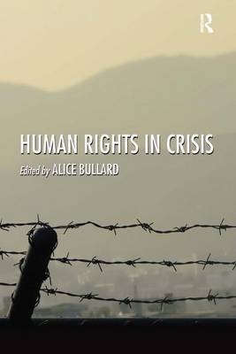 Human Rights in Crisis -  Alice Bullard