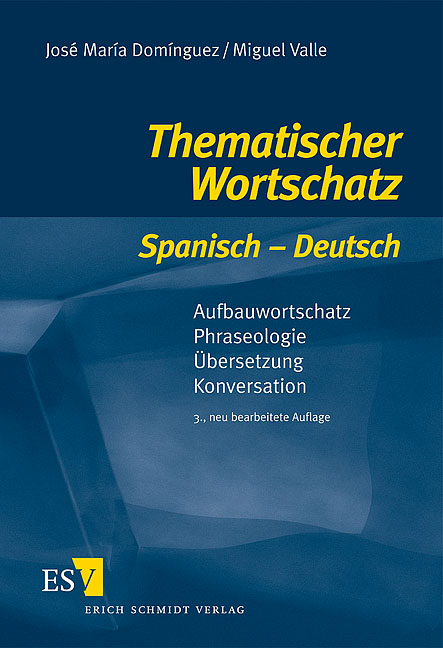 Thematischer Wortschatz Spanisch - Deutsch - José María Domínguez, Miguel Valle