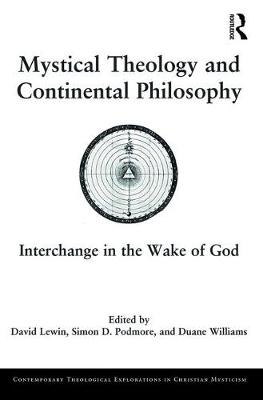 Mystical Theology and Continental Philosophy - 