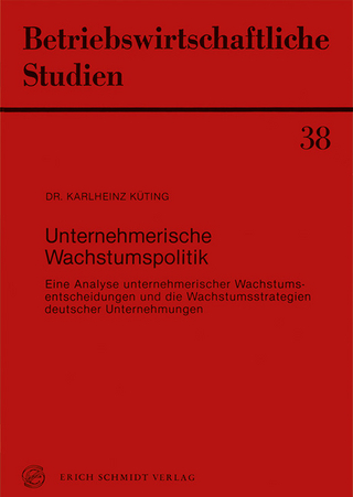 Unternehmerische Wachstumspolitik - Karlheinz Küting