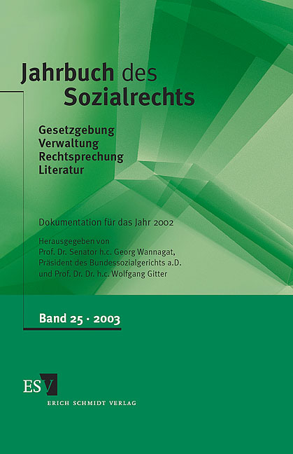 Jahrbuch des Sozialrechts (der Gegenwart). Gesetzgebung - Verwaltung... / Jahrbuch des Sozialrechts, Band 25 - 