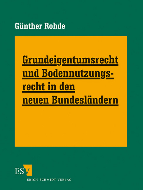 Grundeigentumsrecht und Bodennutzungsrecht in den neuen Bundesländern - Abonnement - 