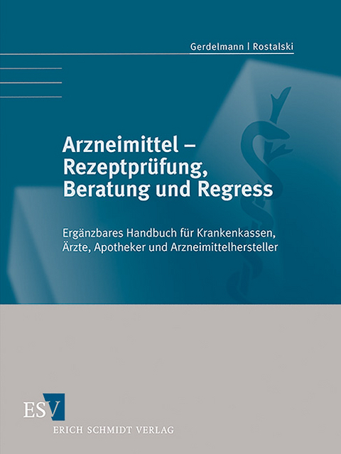 Arzneimittel - Rezeptprüfung, Beratung und Regress - Abonnement - Birger Rostalski