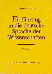 Einführung in die deutsche Sprache der Wissenschaften - Günter Schade