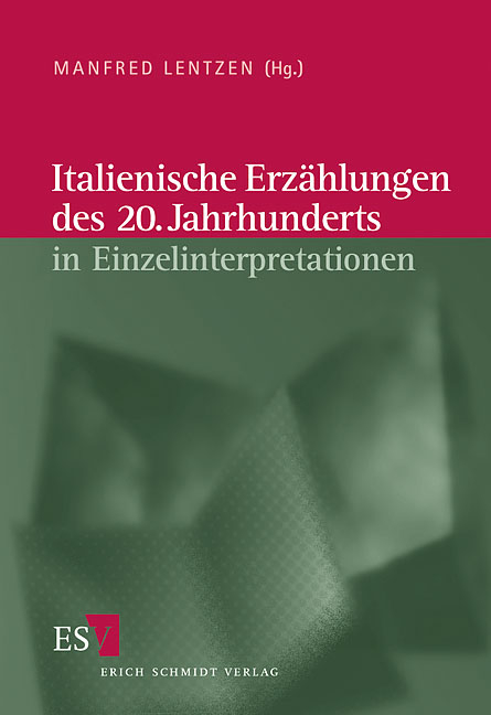 Italienische Literatur des 20. Jahrhunderts / Italienische Erzählungen des 20. Jahrhunderts in Einzelinterpretationen - 