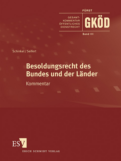 Gesamtkommentar Öffentliches Dienstrecht (GKÖD) / Besoldungsrecht des Bundes und der Länder - Abonnement - Max-Emanuel Geis, Timo Hebeler, Solvejg Jenssen, Manfred-Carl Schinkel, Sabrina Schönrock, Rosanna Sieveking, Monika Sturm