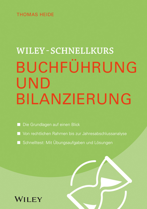 Wiley-Schnellkurs Buchführung und Bilanzierung - Thomas Heide