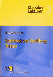 Gottfried von Strassburg: Tristan - Christoph Huber