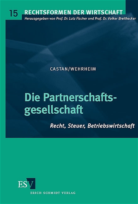 Die Partnerschaftsgesellschaft - Björn Castan, Michael Wehrheim