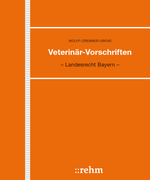 Veterinär-Vorschriften in Bayern incl. VetV auf CD-ROM - 