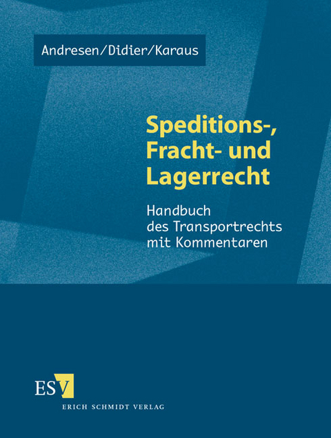 Speditions-, Fracht- und Lagerrecht - Abonnement - Bernd Andresen, Timo Didier, Björn Karaus