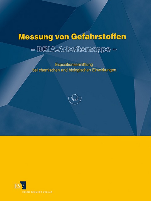 Messung von Gefahrstoffen - BGIA-Arbeitsmappe - - Helmut Blome, D. Reinert