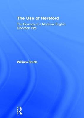 Use of Hereford -  William Smith