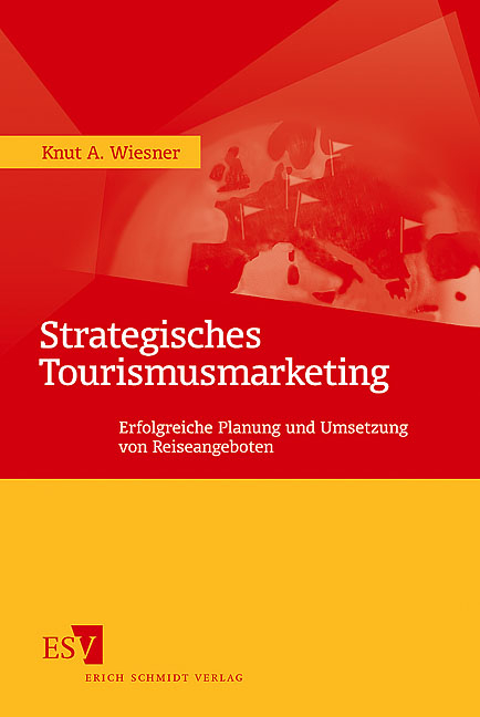 Strategisches Tourismusmarketing - Knut A. Wiesner