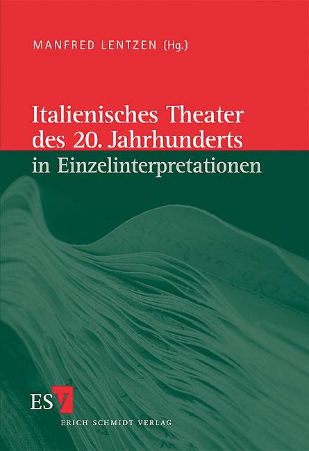 Italienische Literatur des 20. Jahrhunderts / Italienisches Theater des 20. Jahrhunderts in Einzelinterpretationen - 