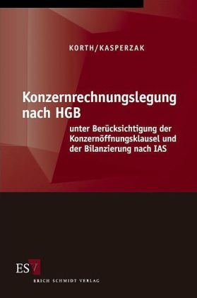 Konzernrechnungslegung nach HGB - H.-Michael Korth, Rainer Kasperzak