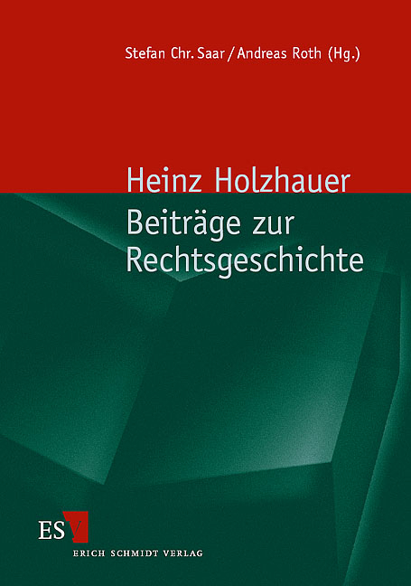 Beiträge zur Rechtsgeschichte - Heinz Holzhauer