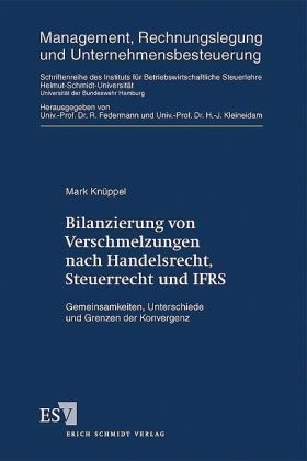 Bilanzierung von Verschmelzungen nach Handelsrecht, Steuerrecht und IFRS - Mark Knüppel