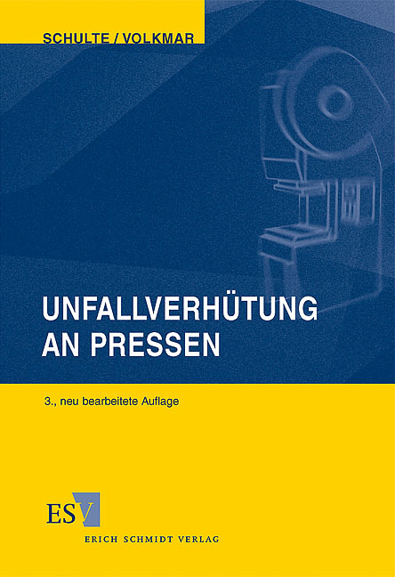 Unfallverhütung an Pressen - Martin Schulte, Egon Volkmar