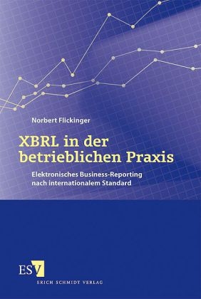 XBRL in der betrieblichen Praxis - Norbert Flickinger