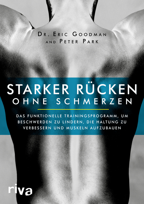 Starker Rücken ohne Schmerzen - Eric Goodman, Peter Park