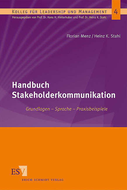 Handbuch Stakeholderkommunikation - Florian Menz, Heinz K. Stahl