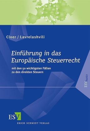 Einführung in das Europäische Steuerrecht - Adrian Cloer, Nina Lavrelashvili