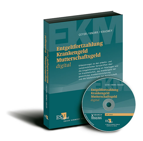 Entgeltfortzahlung - Krankengeld - Mutterschaftsgeld digital - bei Doppelbezug Print und CD-ROM - Gerhard Knorr, Otto Ernst Krasney