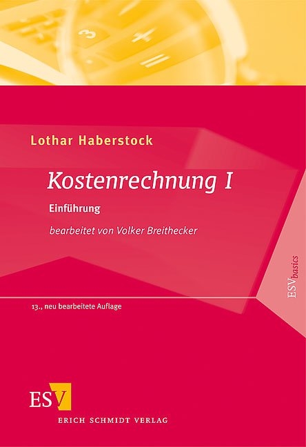 Kostenrechnung / Kostenrechnung I - Lothar Haberstock
