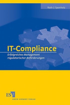 IT-Compliance - Michael Rath, Rainer Sponholz