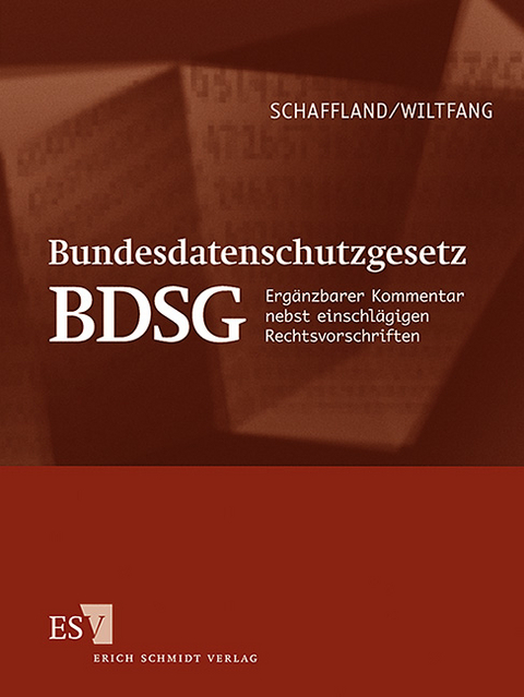 Bundesdatenschutzgesetz (BDSG) - Einzelbezug - Hans-Jürgen Schaffland, Noeme Wiltfang