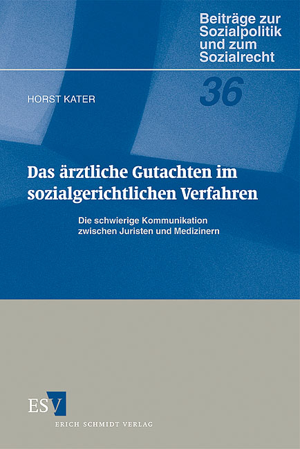 Das ärztliche Gutachten im sozialgerichtlichen Verfahren - Horst Kater