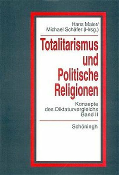Totlitarismus und Politische Religionen, Band II - 