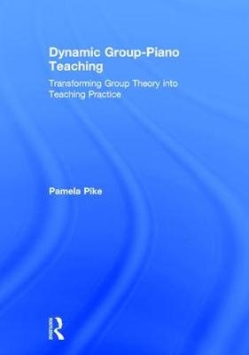 Dynamic Group-Piano Teaching -  Pamela Pike