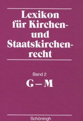 Lexikon für Kirchen- und Staatskirchenrecht / Lexikon für Kirchen- und Staatskirchenrecht - 