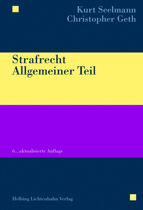 Strafrecht Allgemeiner Teil - Kurt Seelmann, Christopher Geth