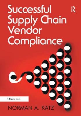 Successful Supply Chain Vendor Compliance - USA) Katz Norman A. (Katzscan Inc