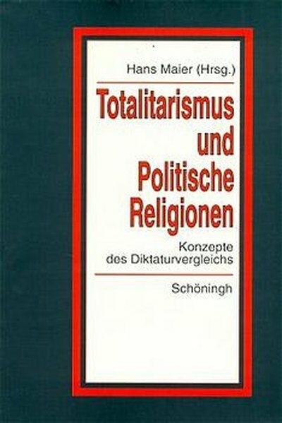 Totalitarismus und Politische Religionen, Band I - 