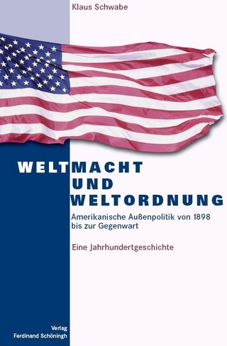 Weltmacht und Weltordnung - Klaus Schwabe