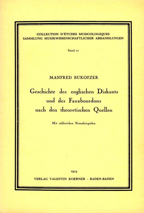 Geschichte des englischen Diskants und des Fauxbourdons nach den theoretischen Quellen. - Manfred Bukofzer